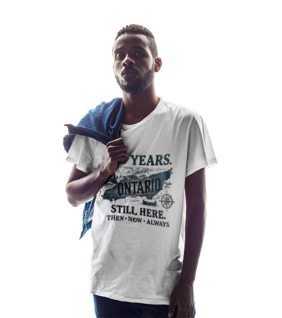 400 Years Lake Ontario Still Here Then Now Always T-Shirt
