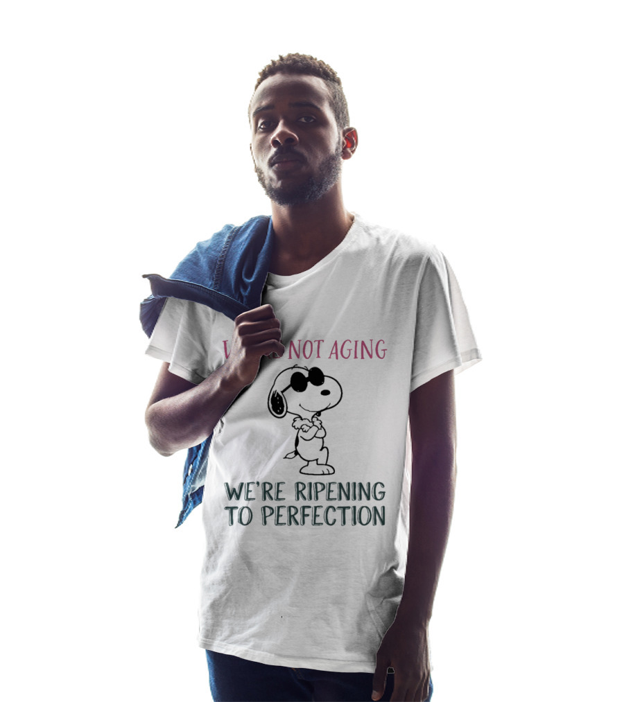 Snoopy We're Not Aging We're Ripening To Perfection Vintage Peanuts T-Shirt