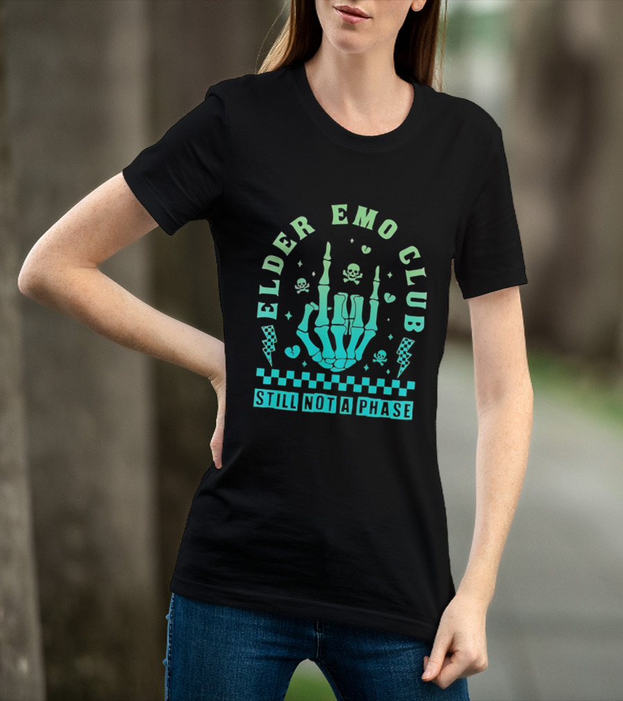 Elder Emo Club Still Not A Phase Skeleton Hand Skull T-Shirt