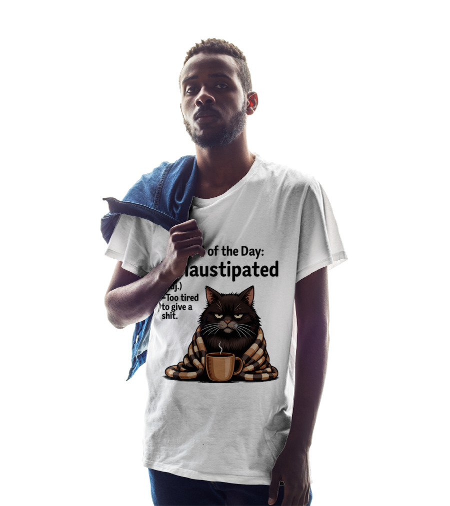 Grumpy Cat Word Of The Day Exhaustipated Too Tired To Give A Shit T-Shirt