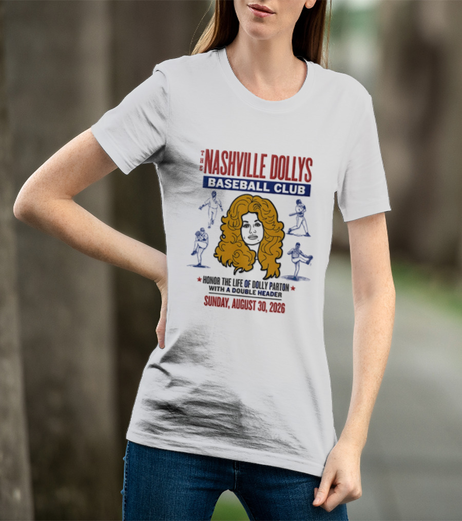 Nashville Dollys Baseball Club Honor The Life Of Dolly Parton August 30 2026 T-Shirt