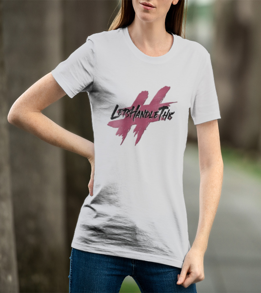 LetsHandleThis Pink Paint Brushstroke Hashtag T-Shirt