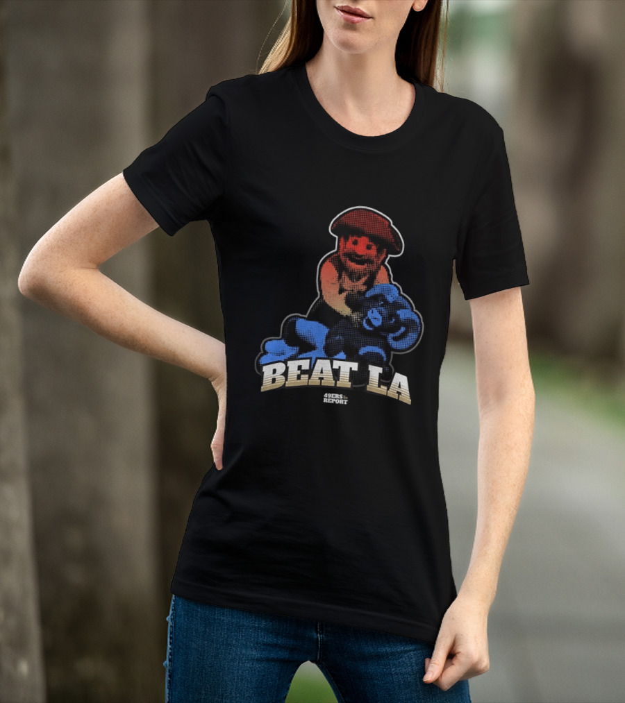 Sanfrancisco 49ers Report Beat LA T-Shirt