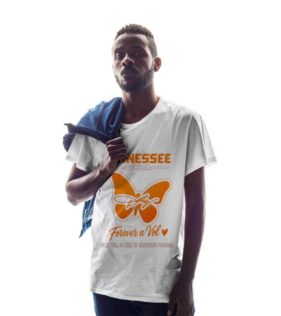 Tennessee Football Forever A Vol Dolly Will Be Part Of Tennessee T-Shirt