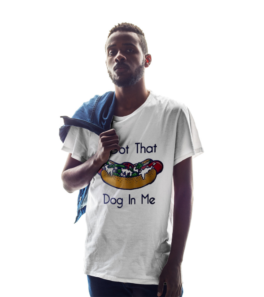 I Got That Dog In Me Hot Dog Food Meme T-Shirt