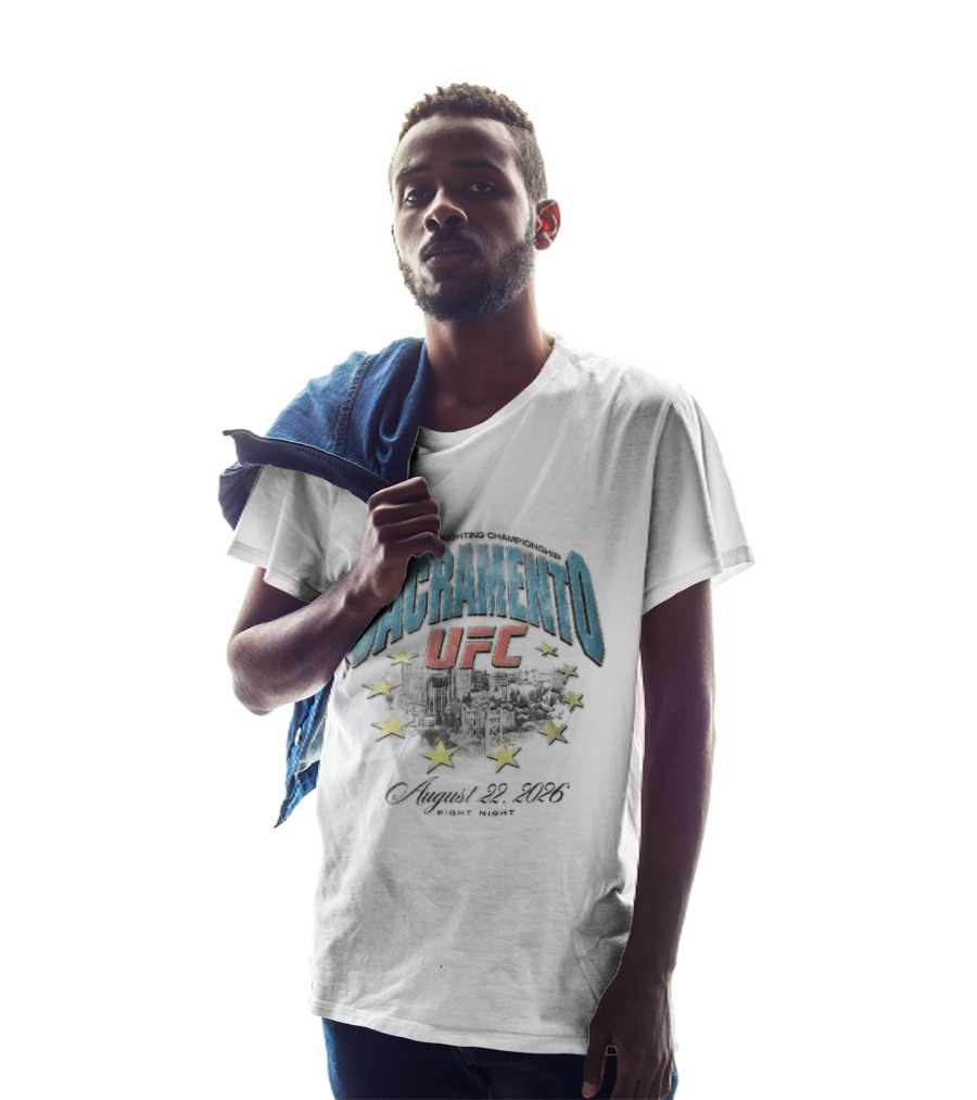 Sacramento UFC Fight Night August 22 2026 City Skyline Stars T-Shirt