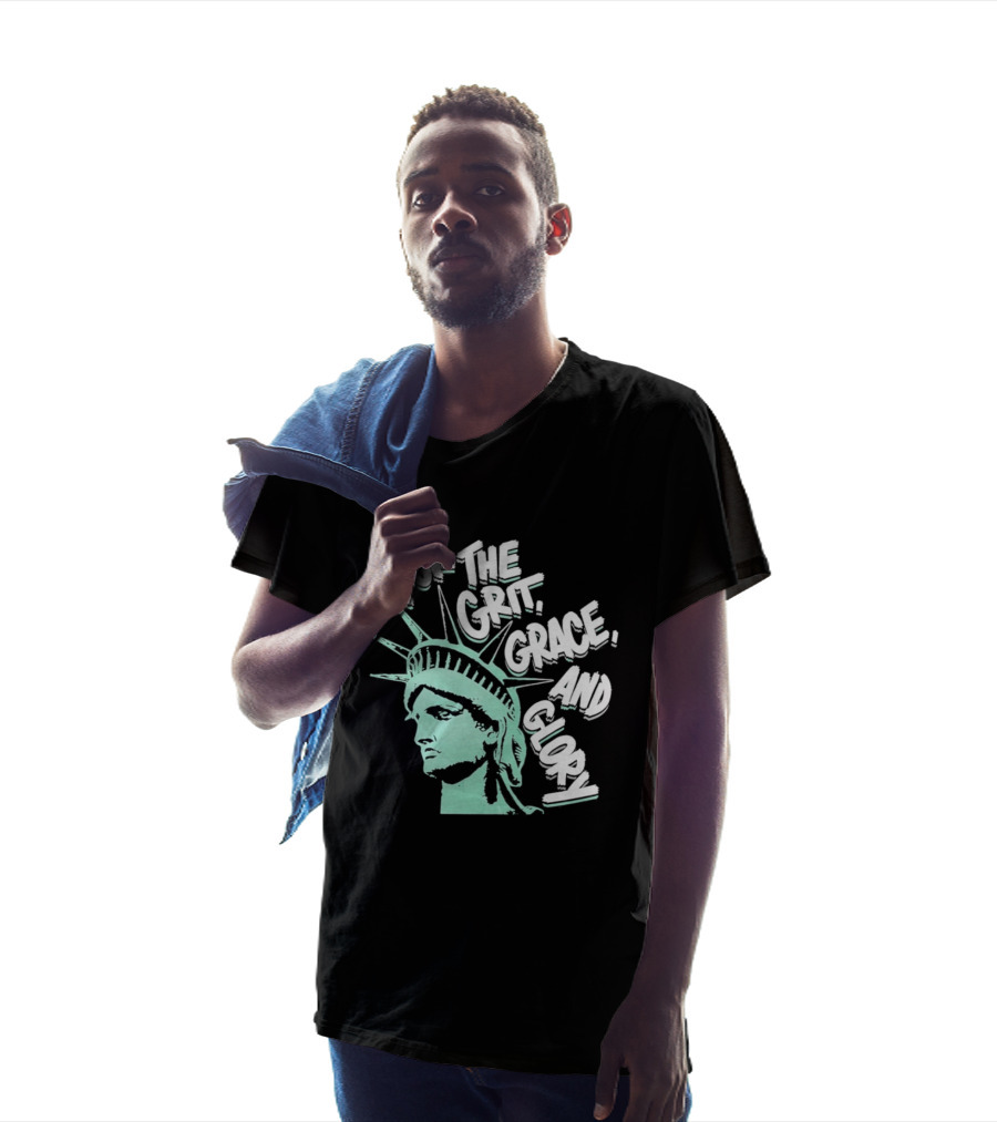 New York Liberty Statue For The Grit Grace And Glory T-Shirt