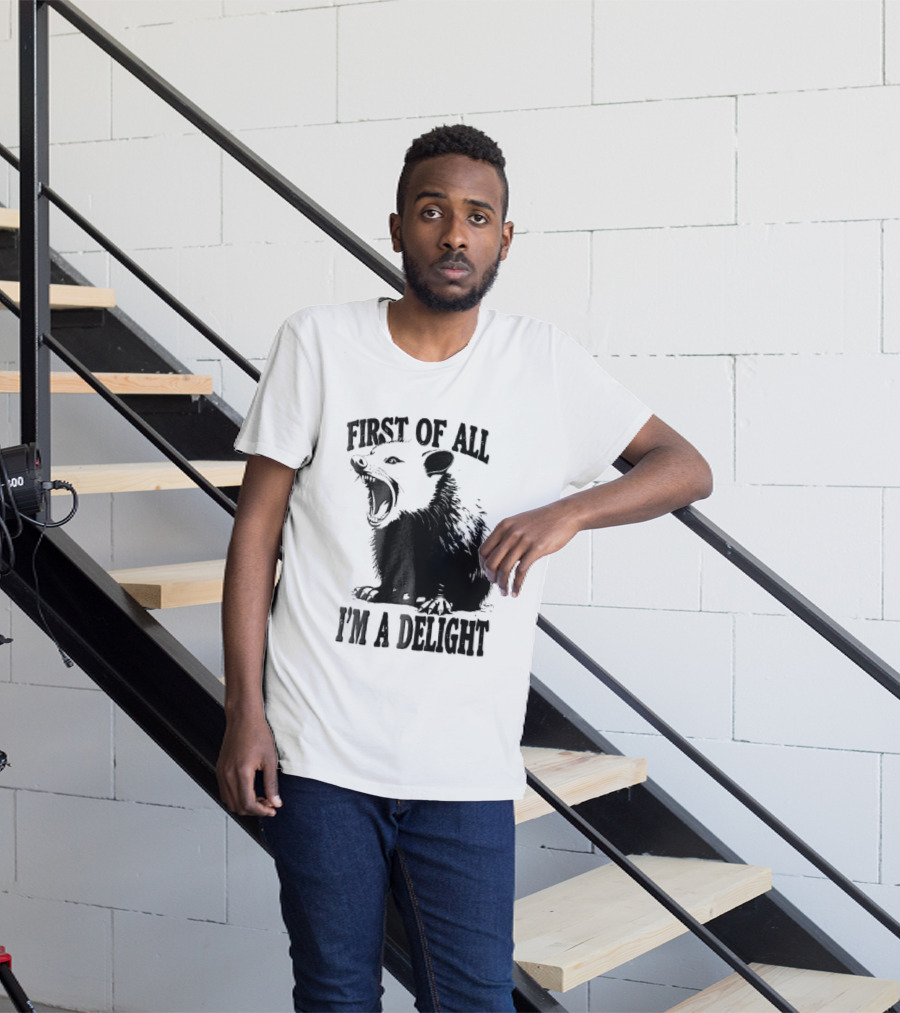 First Of All I'm A Delight Screaming Opossum T-Shirt