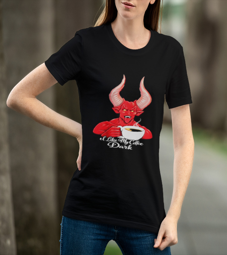 I Like My Coffee Dark Devil Demon Satan Red Horns Coffee T-Shirt