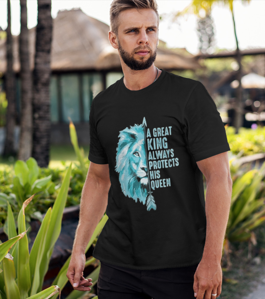 A Great King Always Protects His Queen Cyan Lion Vertical Feathers T-Shirt