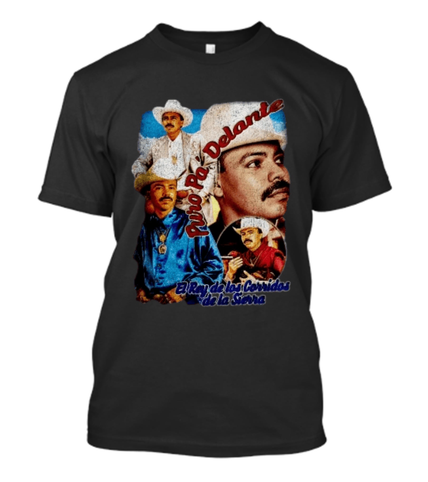Puro Pa' Delante El Rey De Los Corridos De La Sierra Chalino Sanchez T-Shirt