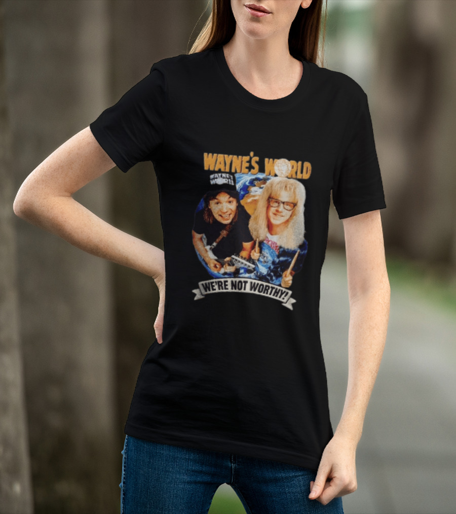 Wayne's World We're Not Worthy Wayne And Garth Classic Comedy Duo 90s Cult Film T-Shirt