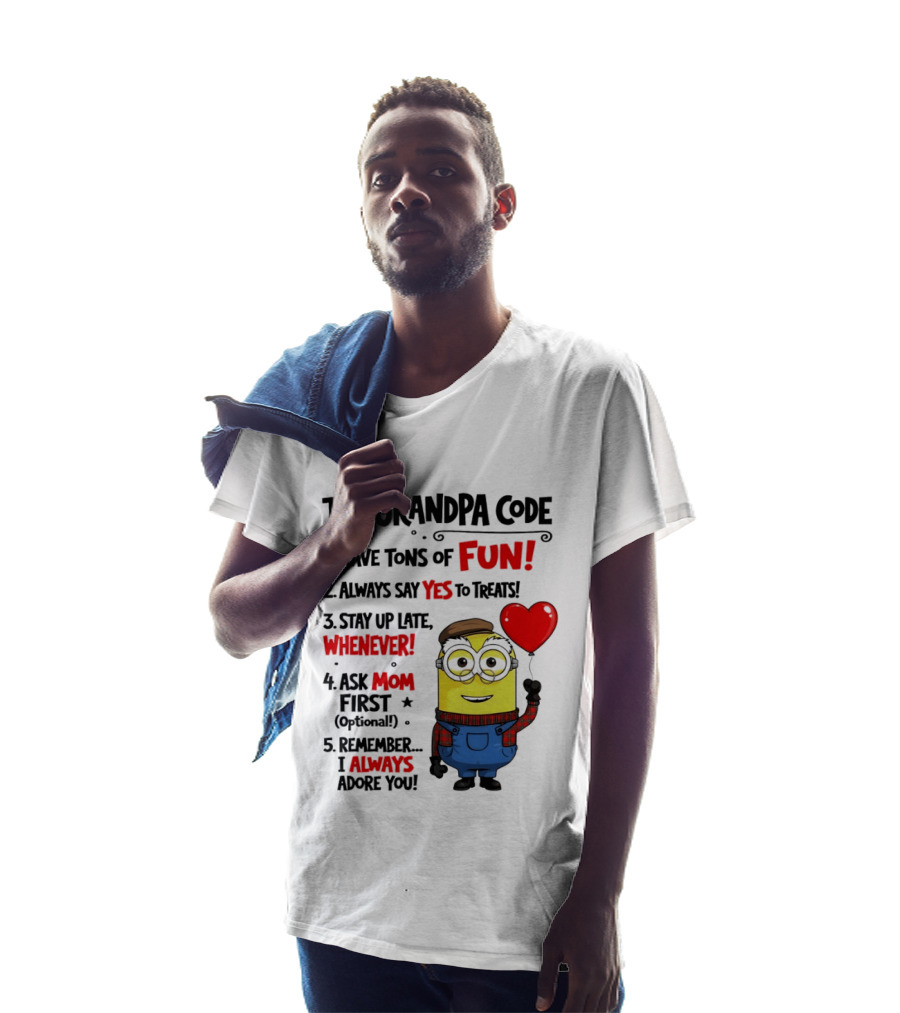 The Grandpa Code Minion Have Tons Of Fun Always Say Yes To Treats Stay Up Late Whenever Ask Mom First Optional I Always Adore You T-Shirt