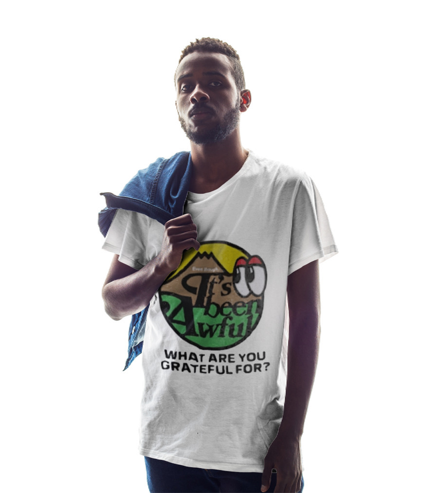 Even Though It's Been Awful What Are You Grateful For Isaiah Rashad IBA Camp T-Shirt