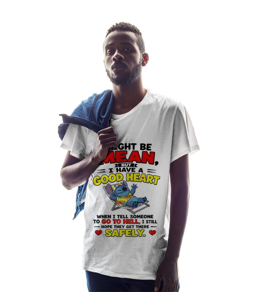 Disney Stitch I Might Be Mean But I Have A Good Heart Vacation Go To Hell Safely T-Shirt