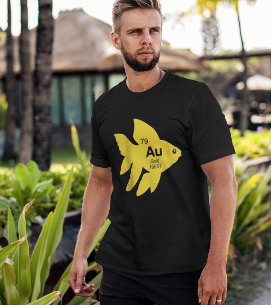 Periodic Table 79 Au Gold Fish Element 196.97 T-Shirt