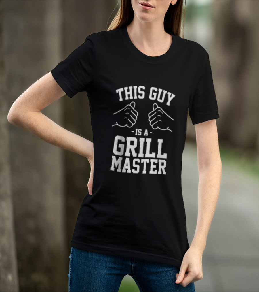 This Guy Is A Grill Master Thumbs Up BBQ Cookout Chef T-Shirt
