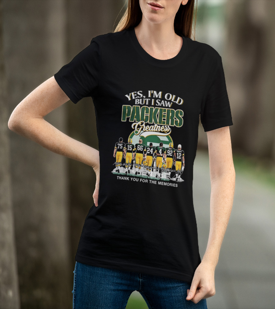Yes I'm Old But I Saw Packers Greatness Thank You For The Memories T-Shirt