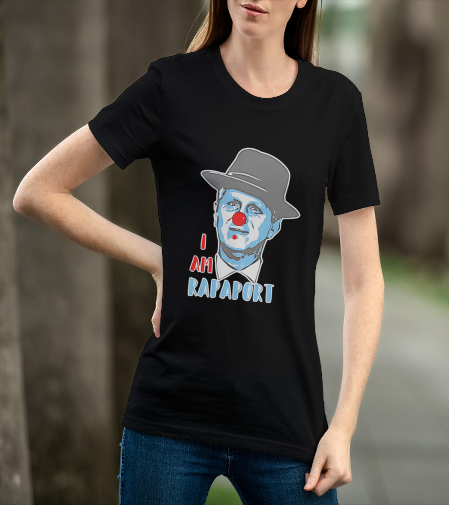 I Am Rapaport Clown Michael Rapaport Hat Red Nose T-Shirt