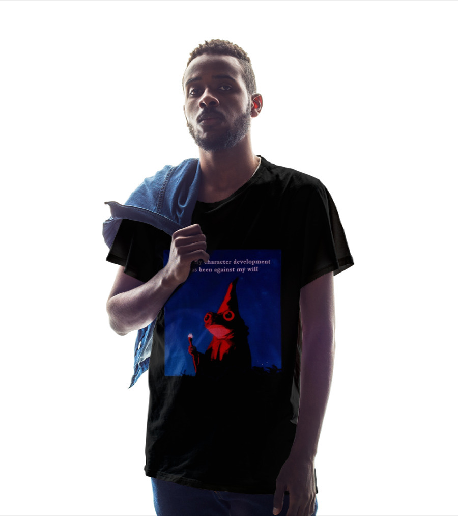 The Frog Mage All Of My Character Development Has Been Against My Will T-Shirt