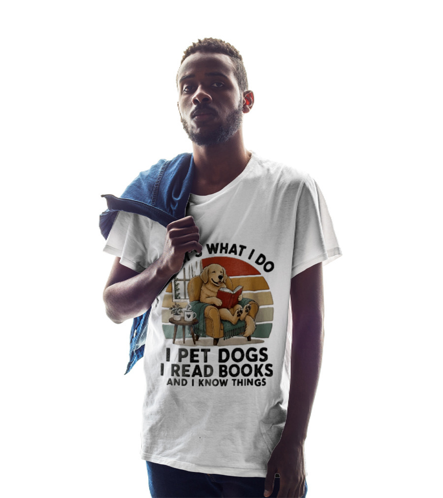 That's What I Do I Pet Dogs I Read Books And I Know Things Golden Retriever Armchair Sunset T-Shirt