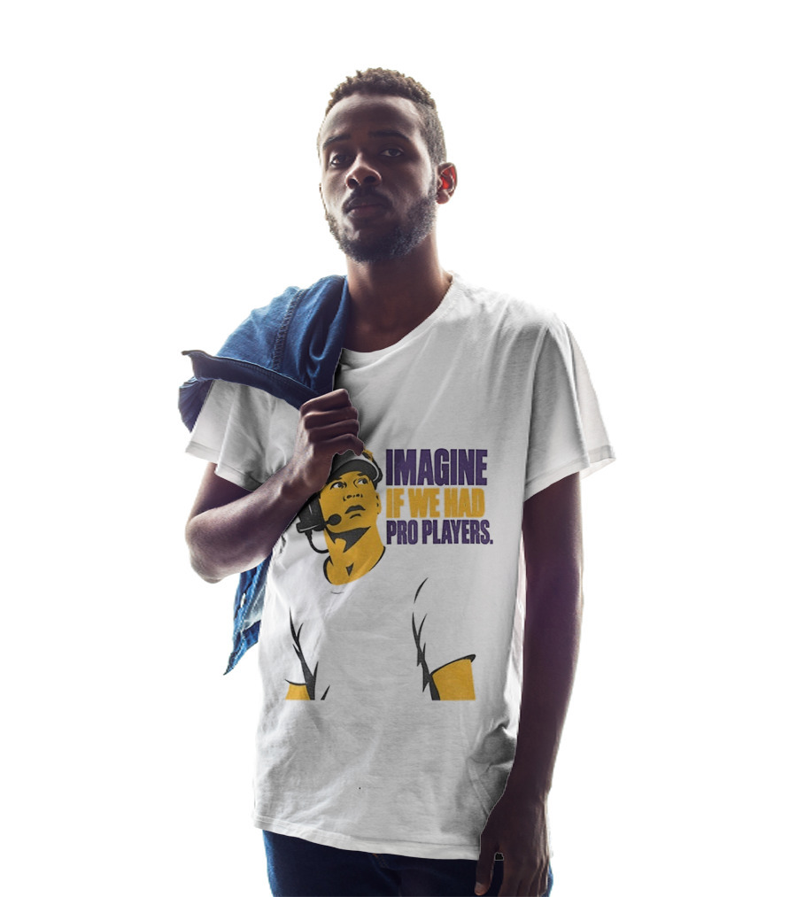 LSU Game Day Imagine If We Had Pro Players T-Shirt