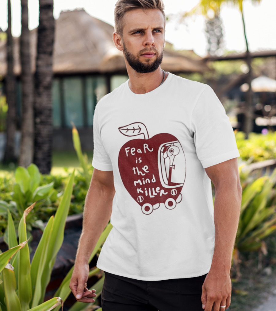 Fear Is The Mind Killer Red Apple With Wheels And Leaf T-Shirt