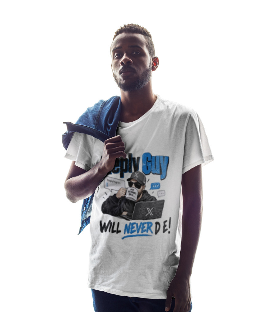 Reply Guy X Meme Humor Will Never Die Internet Culture T-Shirt