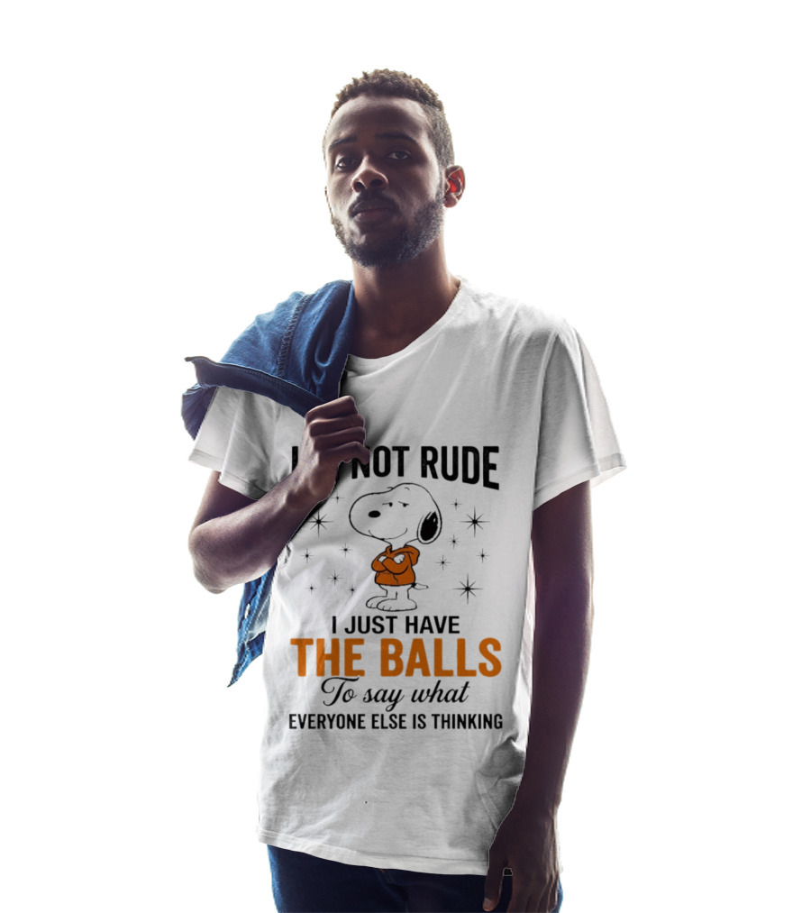 Snoopy I'm Not Rude I Just Have The Balls To Say What Everyone Else Is Thinking T-Shirt