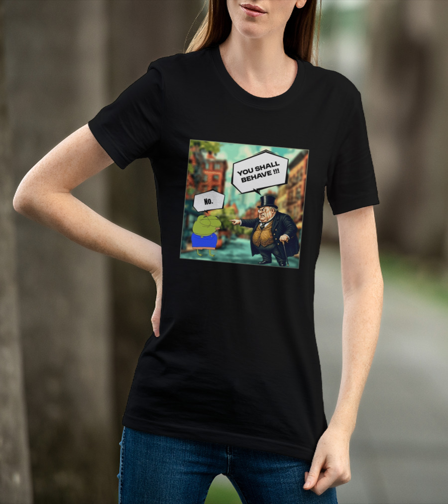Anons Never Comply No You Shall Behave T-Shirt