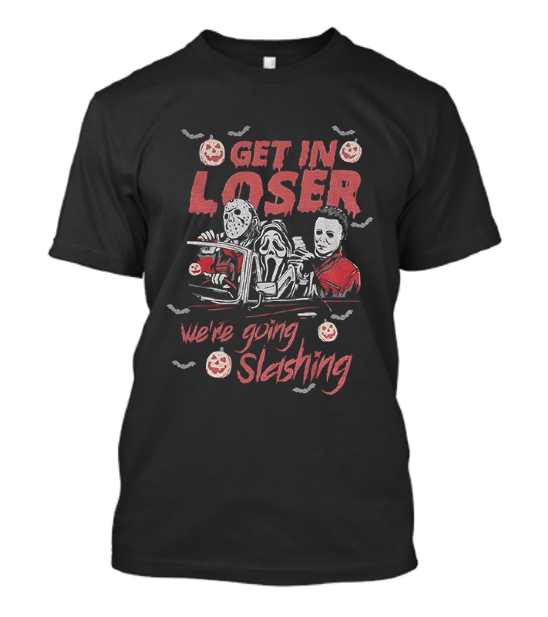 Horror Villains Jason Ghostface Michael Get In Loser We're Going Slashing Halloween 2026 T-Shirt