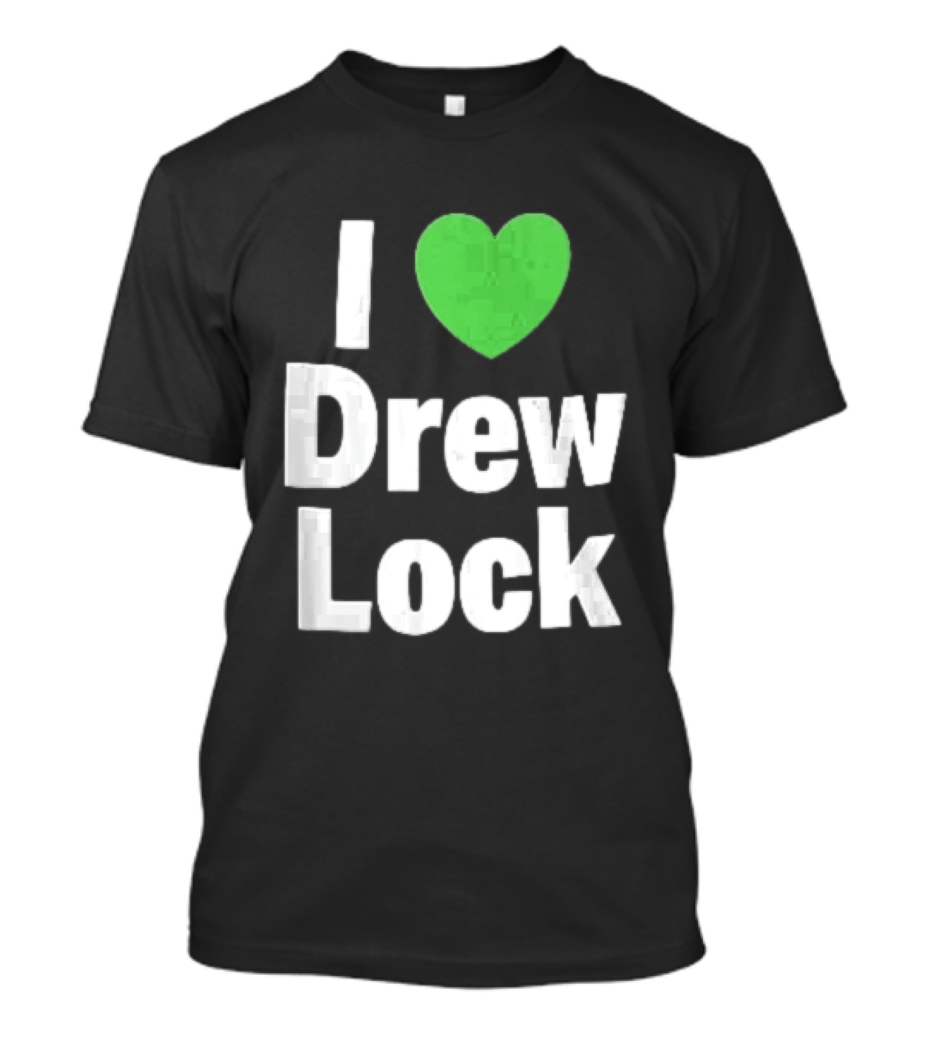 I Love Drew Lock Green Heart Silver White Gradient Letters T-Shirt