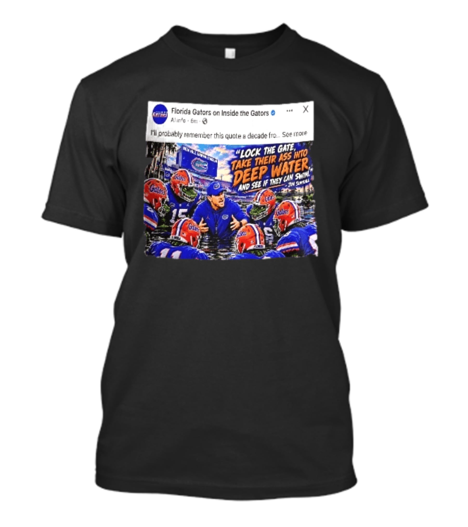 Florida Gators Lock The Gate Deep Water Quote Jon Sumrall T-Shirt