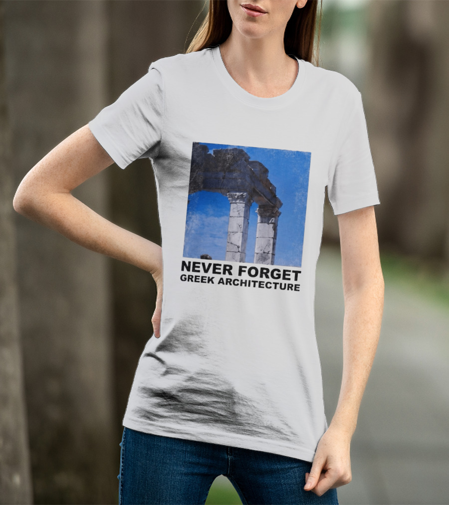 Never Forget Greek Architecture 2026 Ruins Columns T-Shirt