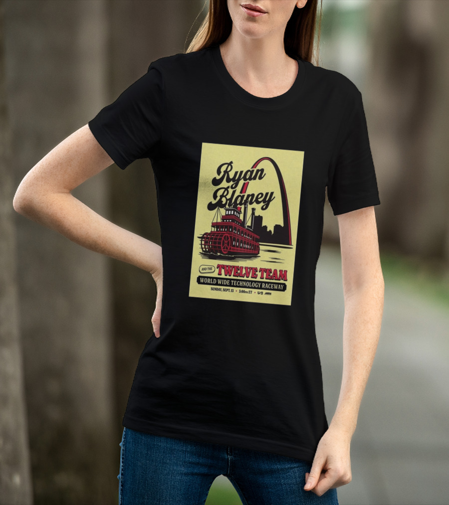 Ryan Blaney And The Twelve Team World Wide Technology Raceway Sunday September 13 2026 T-Shirt