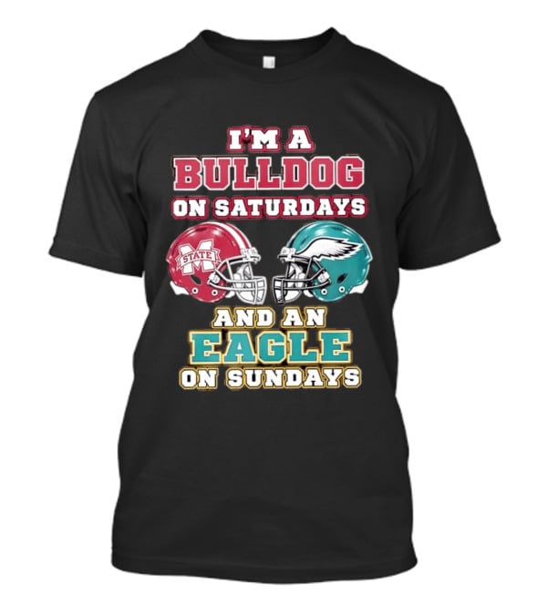 Mississippi State Bulldogs And Philadelphia Eagles Football Fan Saturdays And Sundays T-Shirt