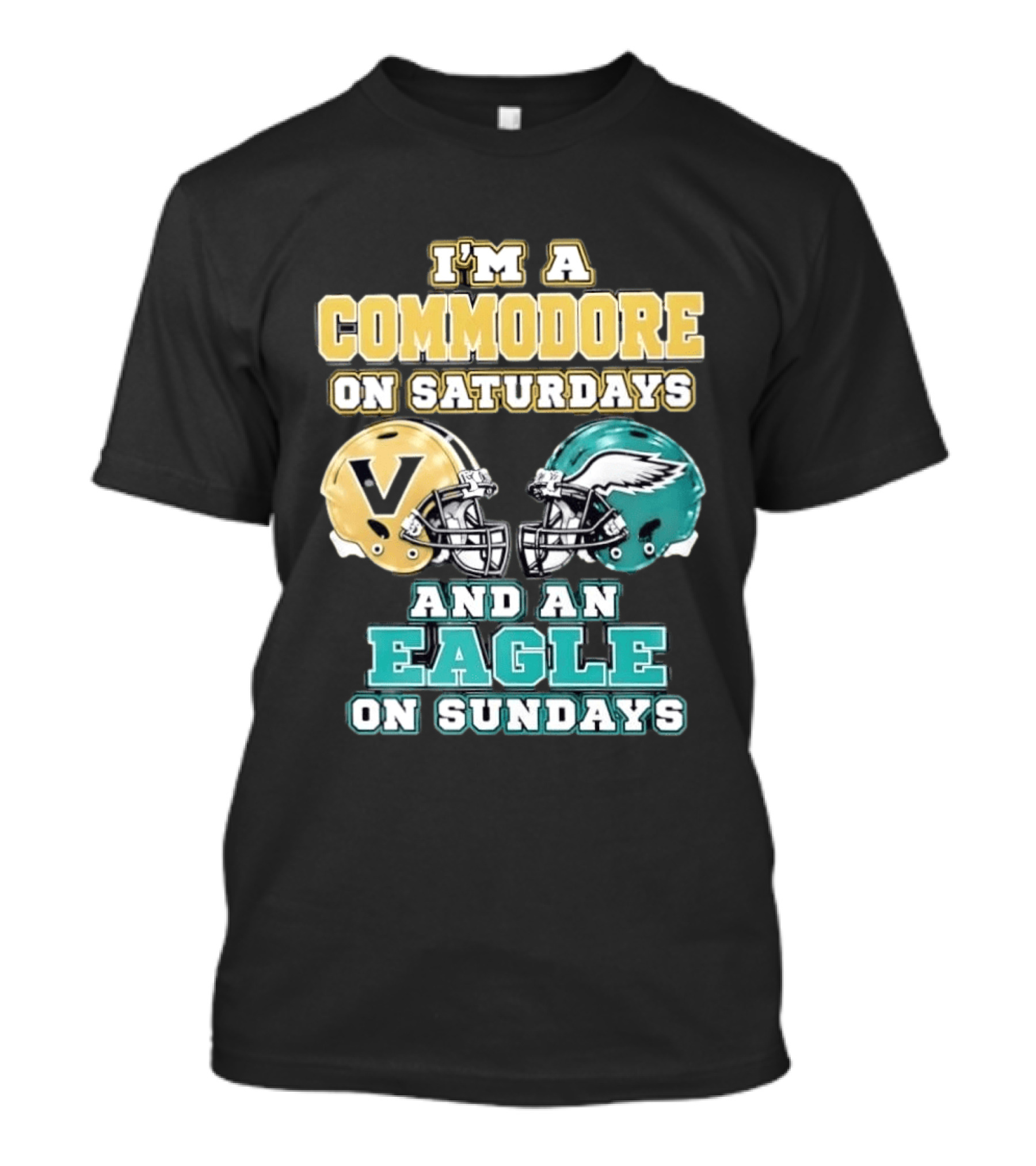 I'm A Commodore On Saturdays And An Eagle On Sundays Football Fan Pride T-Shirt
