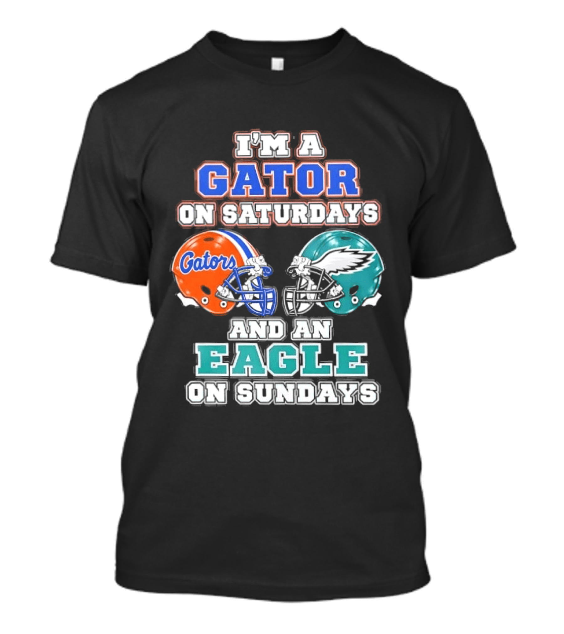 I'm A Gator On Saturdays And An Eagle On Sundays Football Helmets T-Shirt