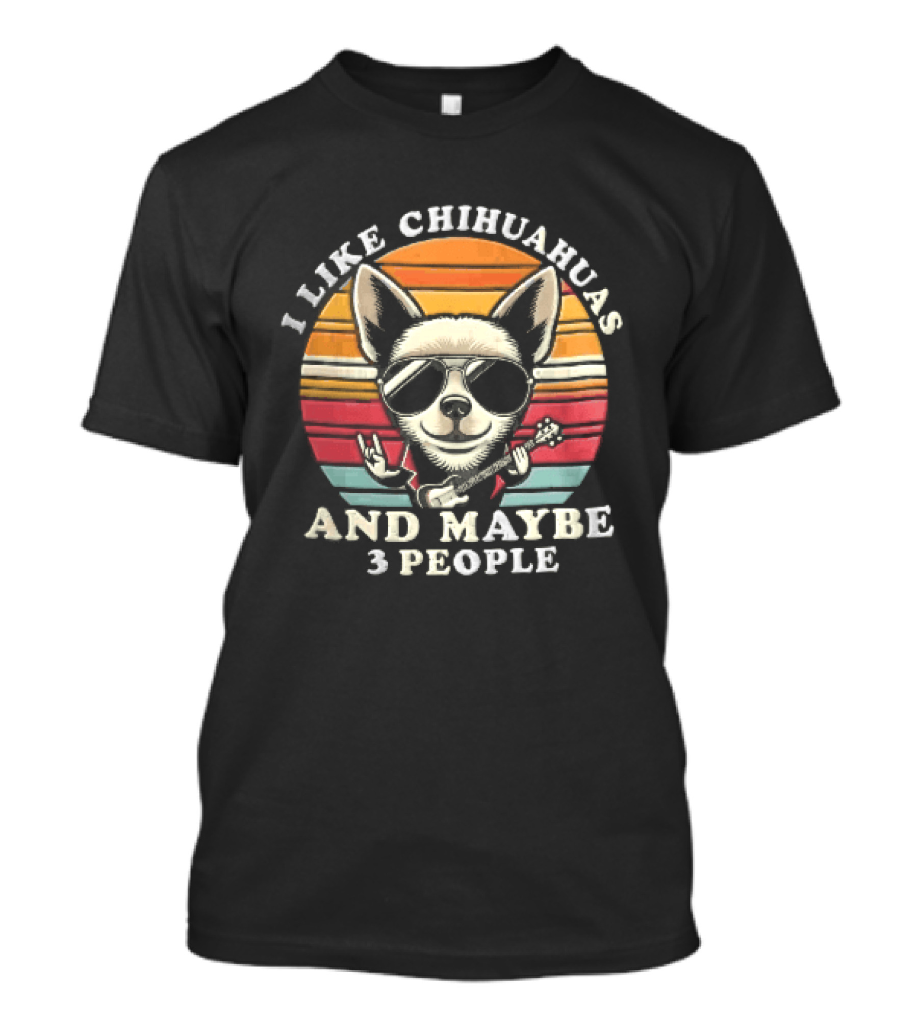 I Like Chihuahuas And Maybe 3 People Dog Sunglasses Electric Guitar Sunset T-Shirt