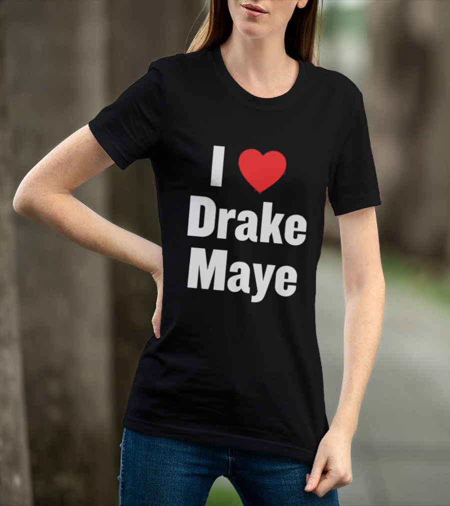 I Love Drake Maye T-Shirt