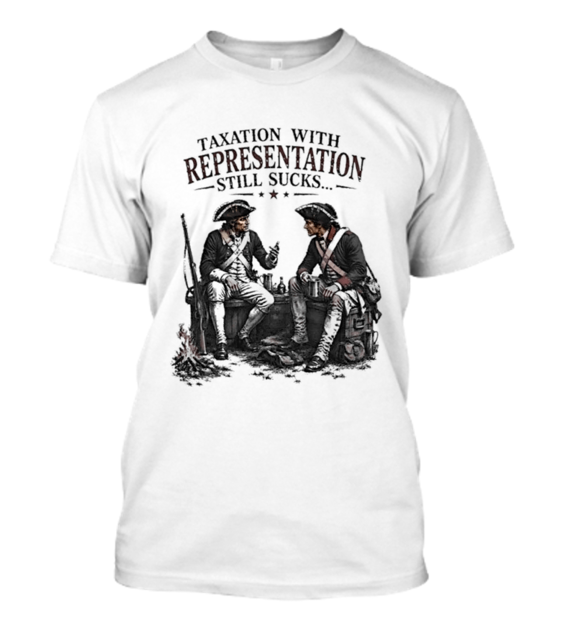 Taxation With Representation Still Sucks Historical Figures Conversation T-Shirt