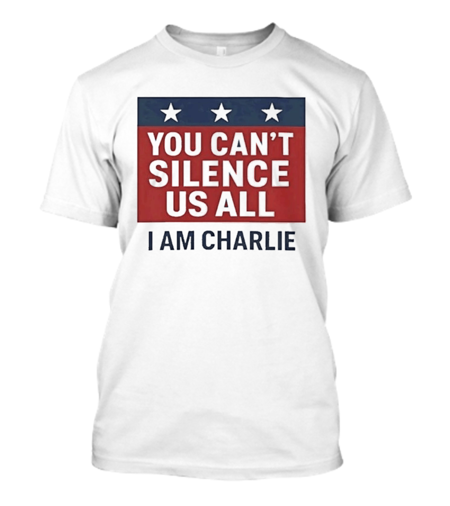 You Can't Silence Us All I Am Charlie Stars T-Shirt