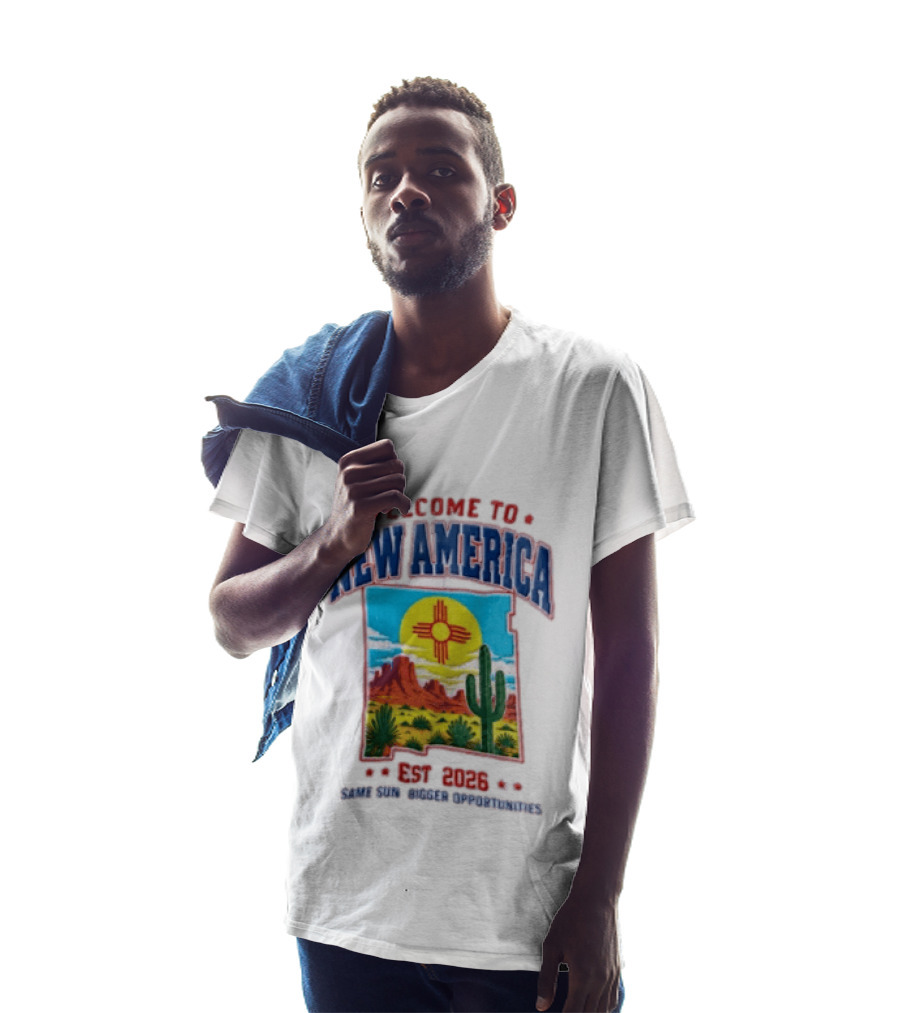 Welcome To New America Est 2026 Same Sun Bigger Opportunities Desert Cactus Landscape T-Shirt