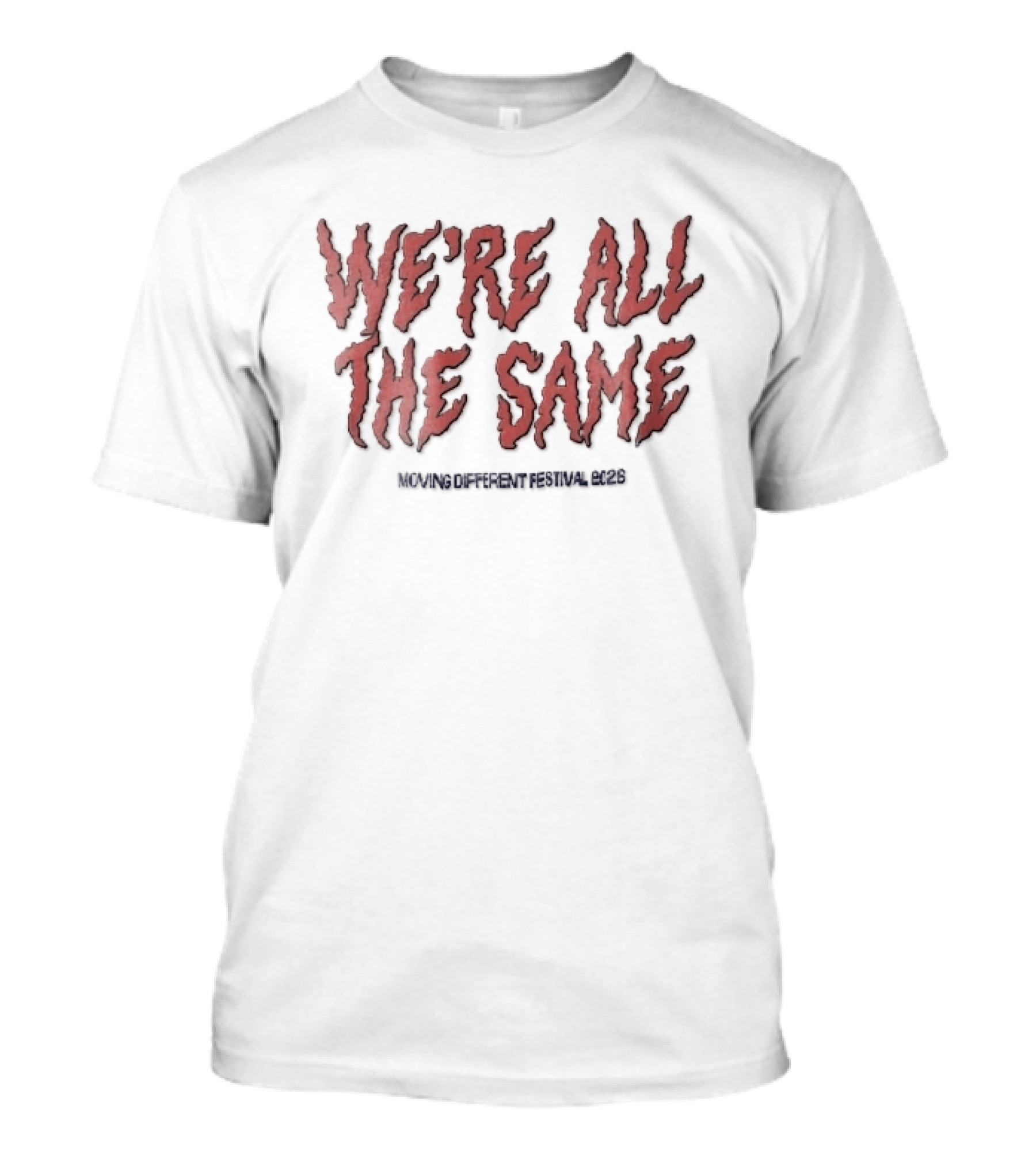 We're All The Same Wavy Flame Moving Different Festival 2026 T-Shirt