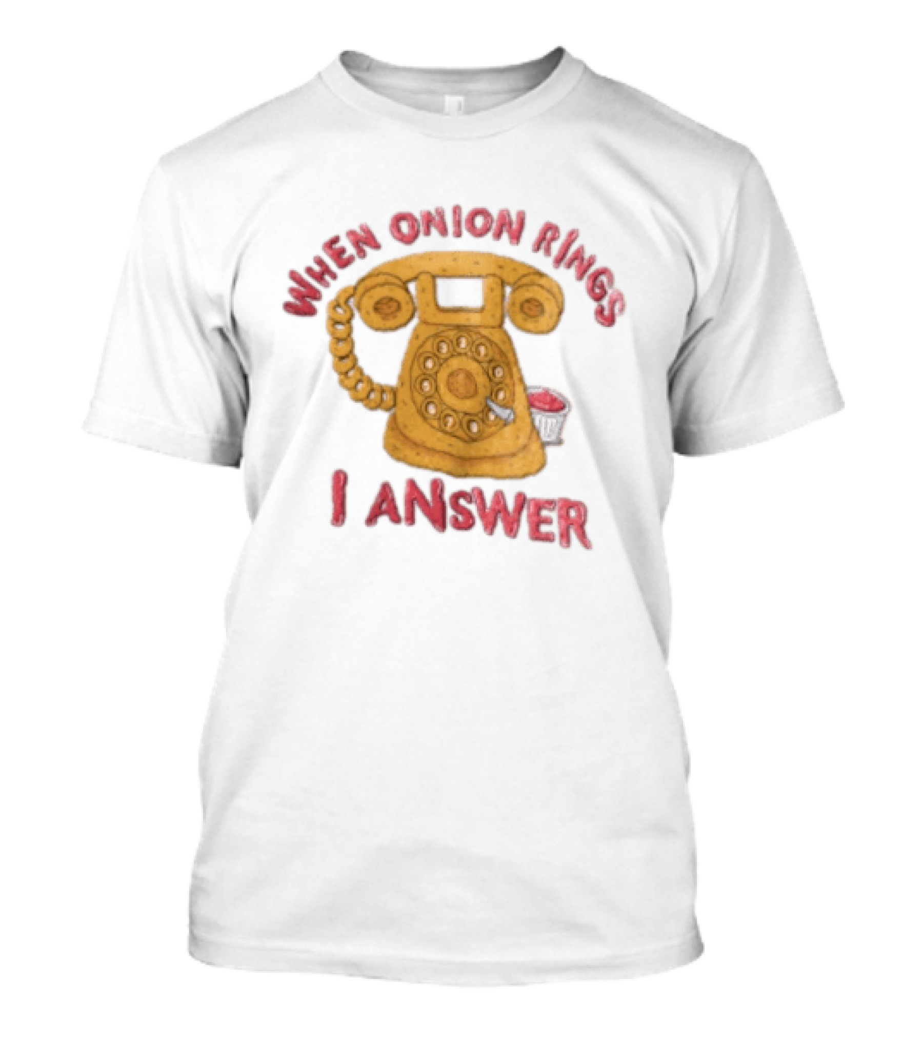 When Onion Rings I Answer Retro Telephone Humor T-Shirt