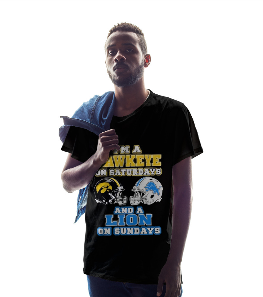 I'm A Hawkeye On Saturdays And A Lion On Sundays Football Team Pride T-Shirt