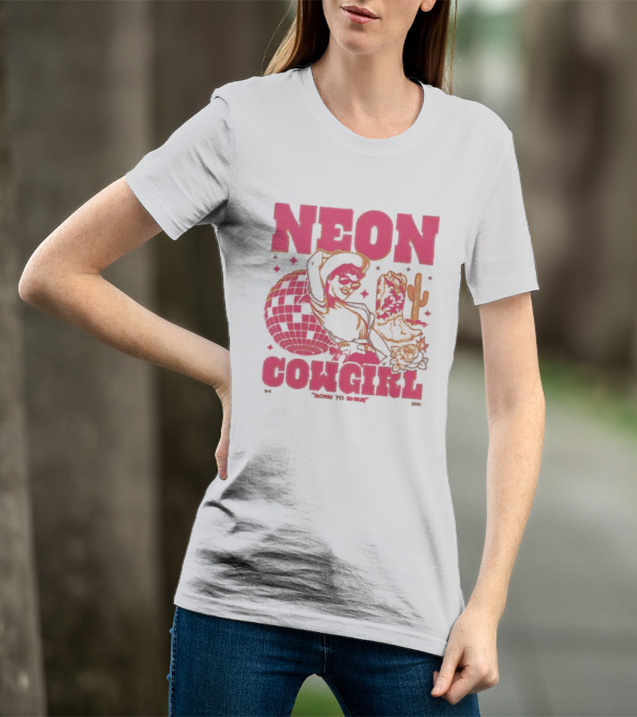 Dan + Shay Neon Cowgirl Born To Shine Western Themed Style Cactus And Rodeo T-Shirt