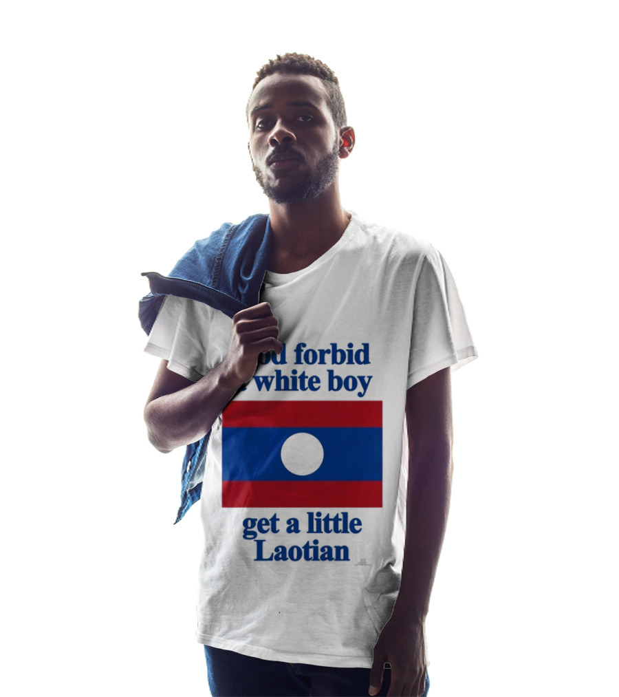 God Forbid A White Boy Get A Little Laotian Flag T-Shirt