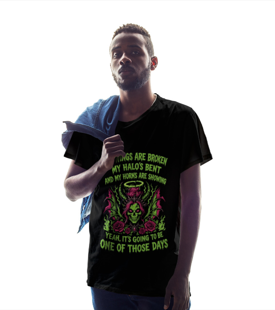 Skull My Wings Are Broken My Halo's Bent Horns Are Showing One Of Those Days T-Shirt