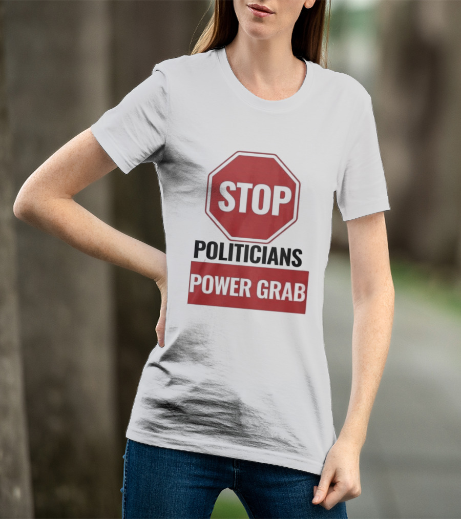 Stop Politicians Power Grab Red Octagon T-Shirt